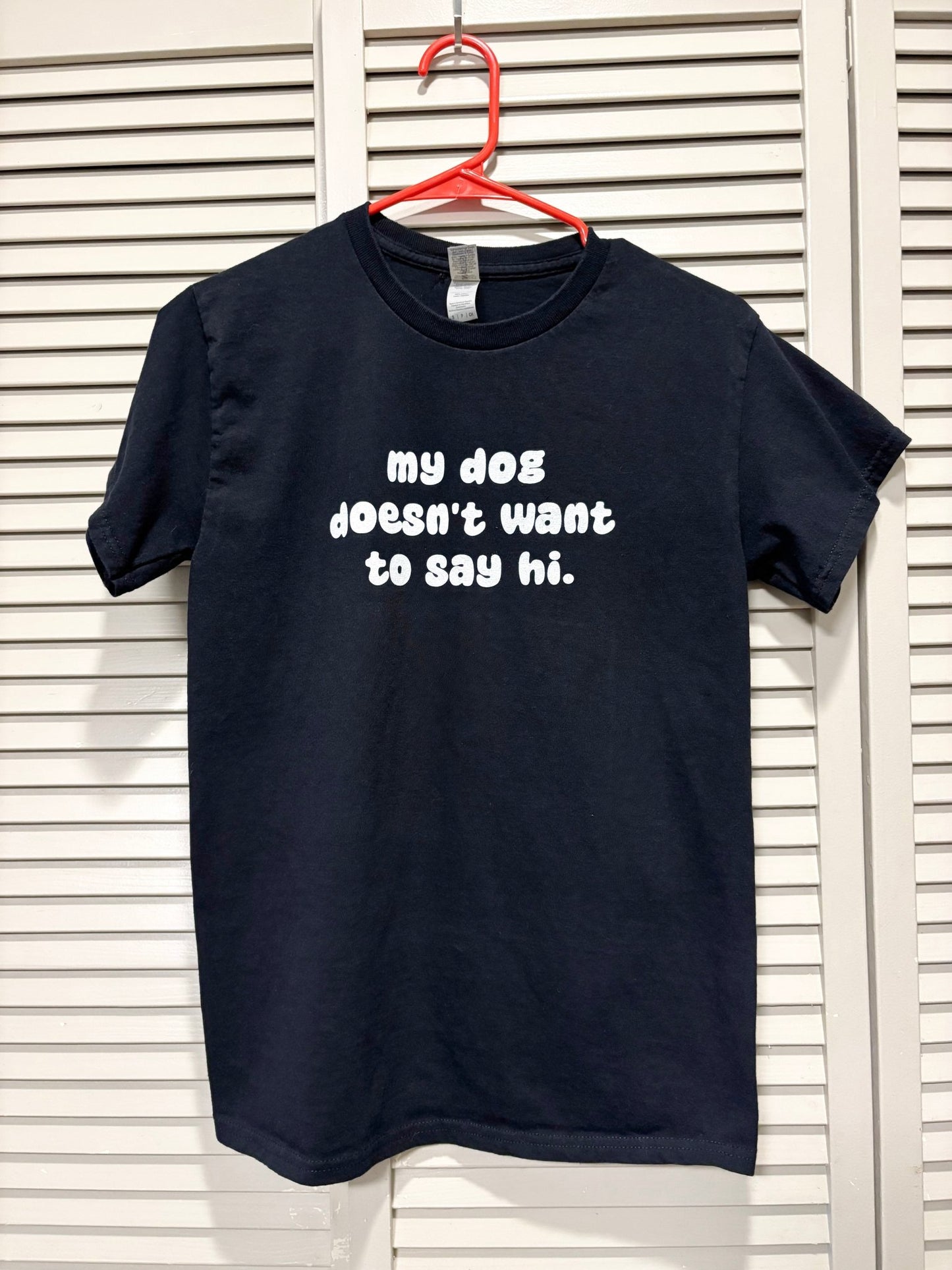 Printed Tee | My Dog Doesn't Want To Say Hi | Small - Detezi Designs-