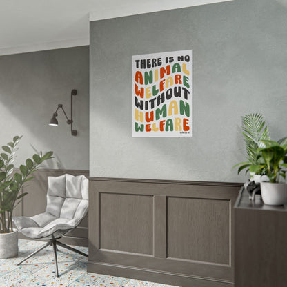 Prints & Posters | There Is No Animal Welfare Without Human Welfare - Detezi Designs - 70754785110145825216