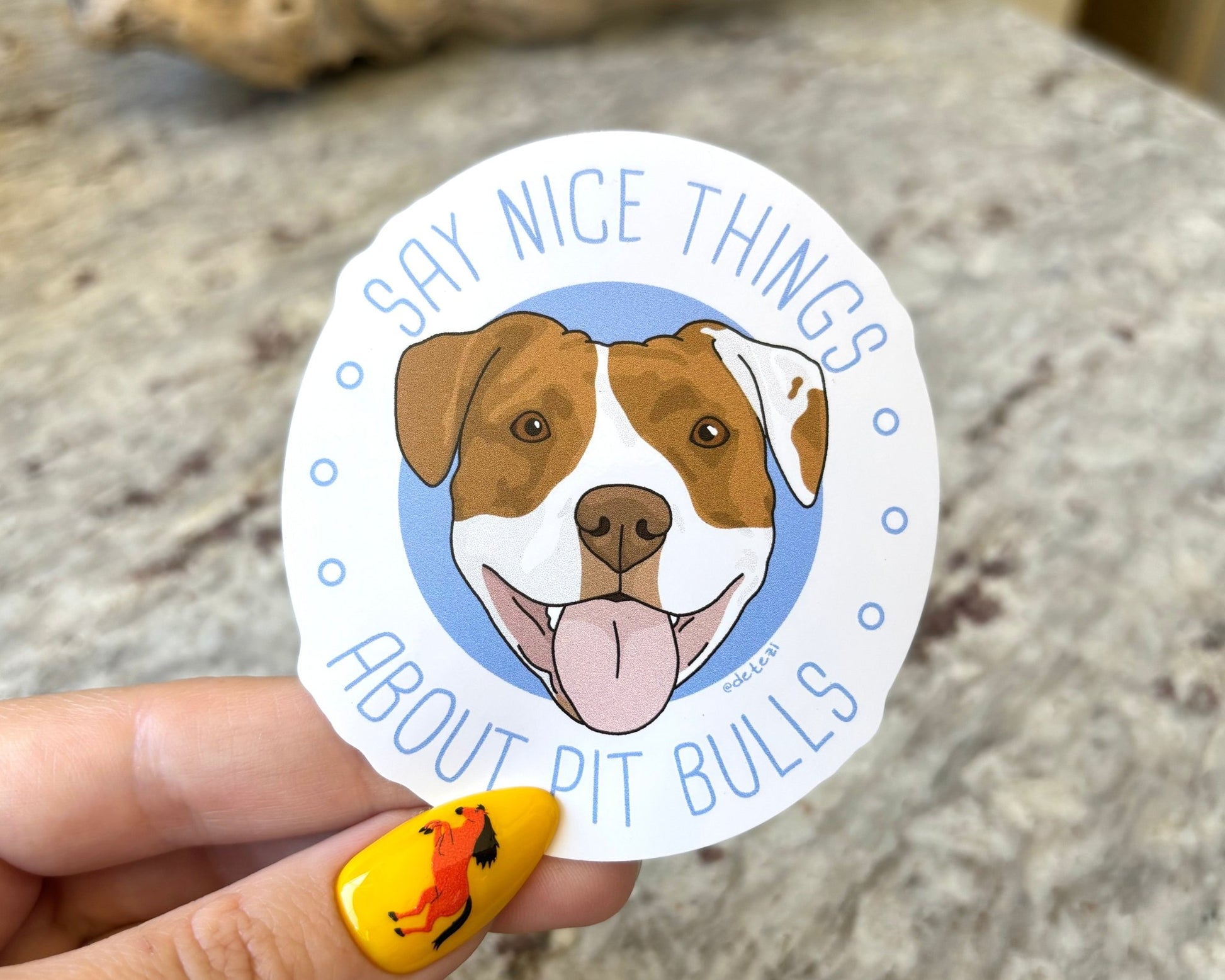 Say Nice Things About Pit Bulls | 3" Vinyl Sticker - Detezi Designs - 