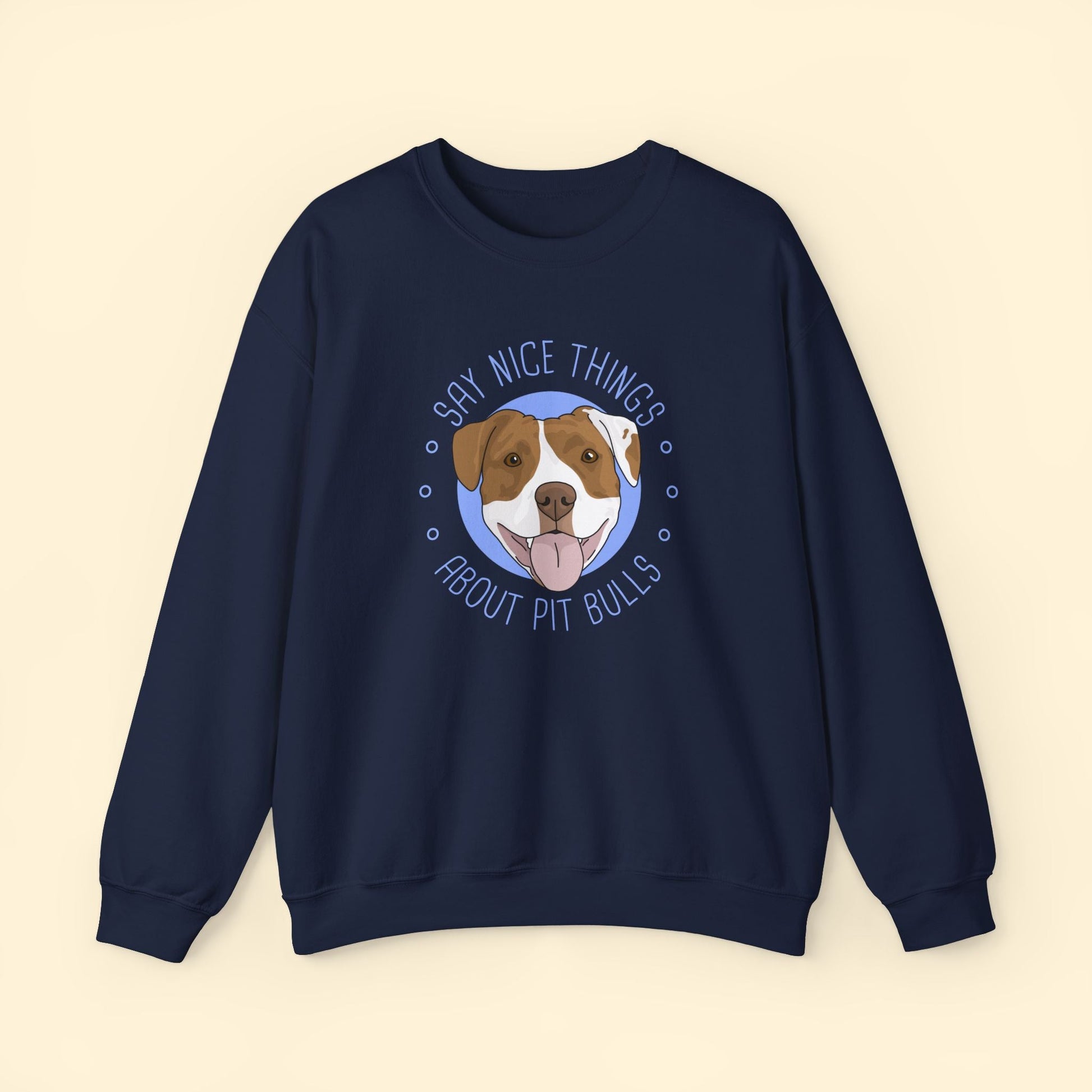 Say Nice Things About Pit Bulls | Crewneck Sweatshirt - Detezi Designs - 10947948719312356648