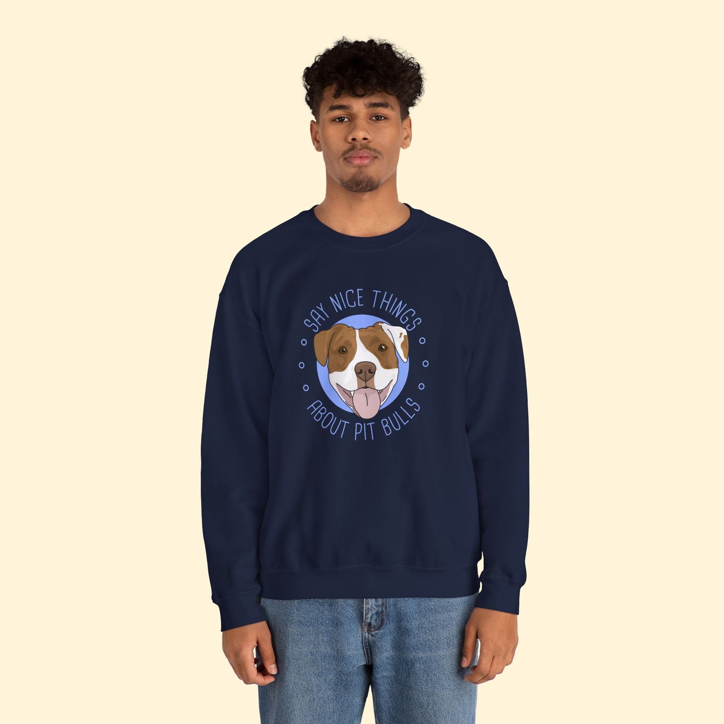 Say Nice Things About Pit Bulls | Crewneck Sweatshirt - Detezi Designs - 29134802977471470119