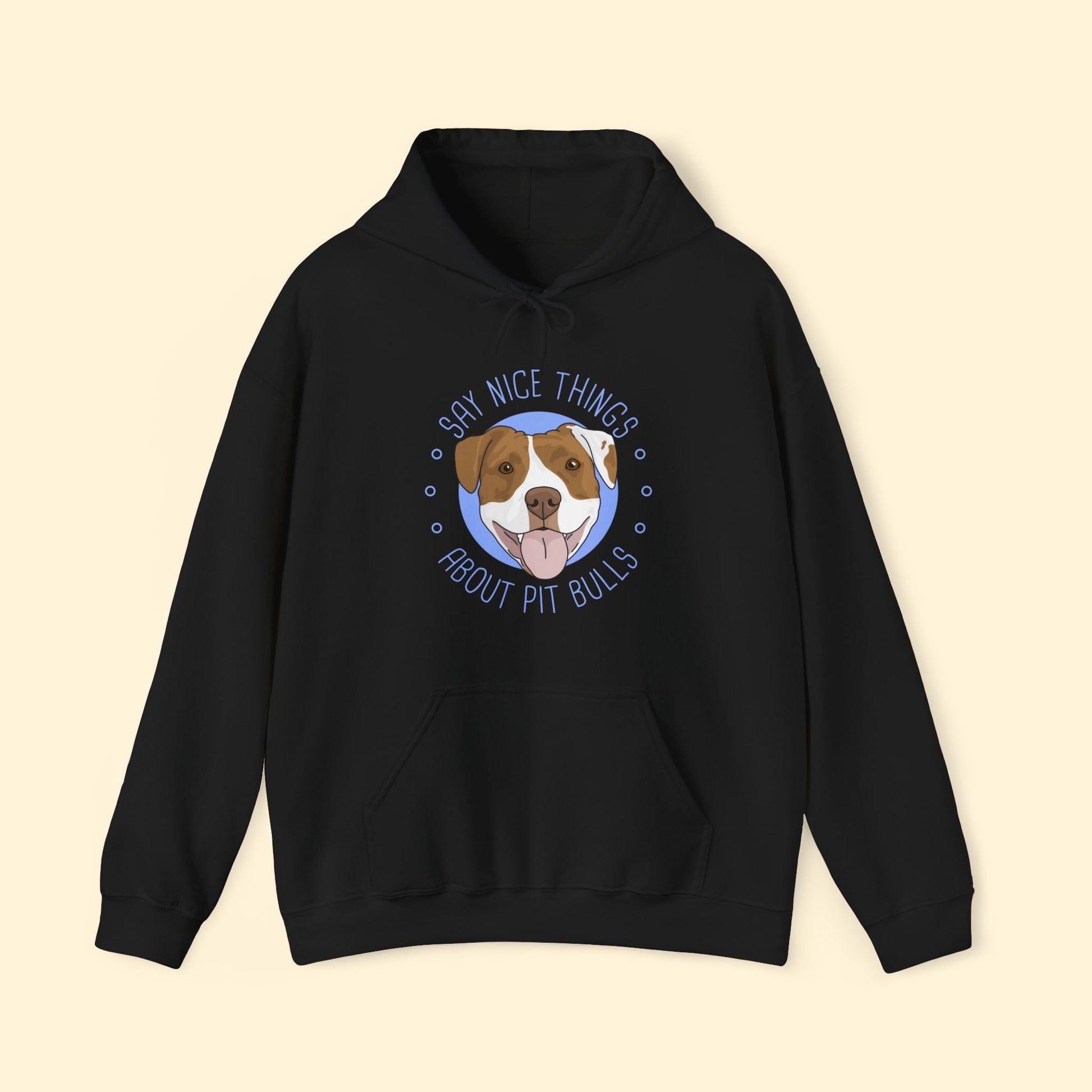 Say Nice Things About Pit Bulls | Hooded Sweatshirt - Detezi Designs - 23210794376837759054