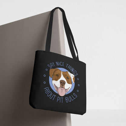 Say Nice Things About Pit Bulls | Tote Bag - Detezi Designs - 15639682507468457730