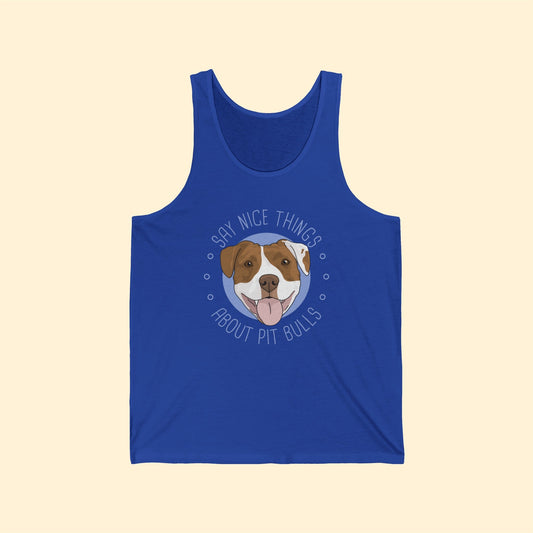 Say Nice Things About Pit Bulls | Unisex Jersey Tank - Detezi Designs-18375674198618708625