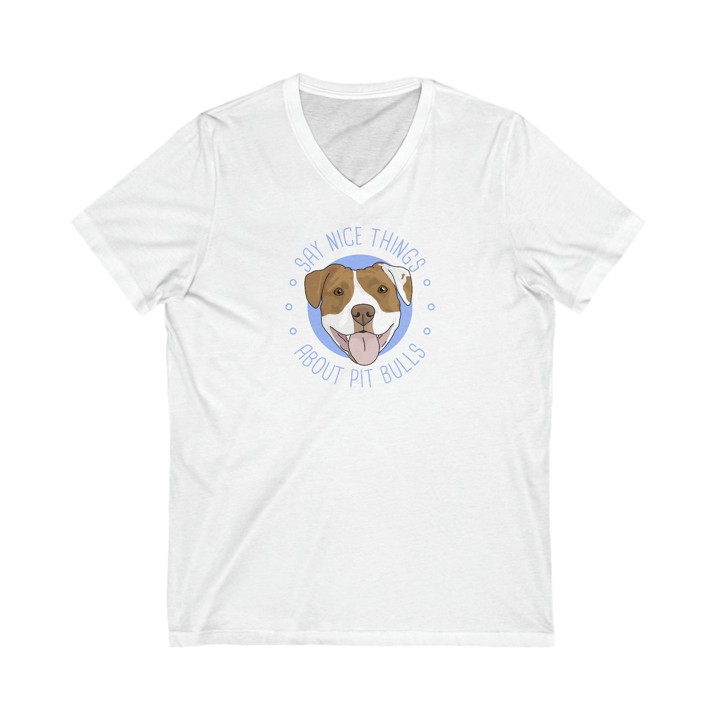 Say Nice Things About Pit Bulls | Unisex V-Neck Tee - Detezi Designs-14157478866560707717