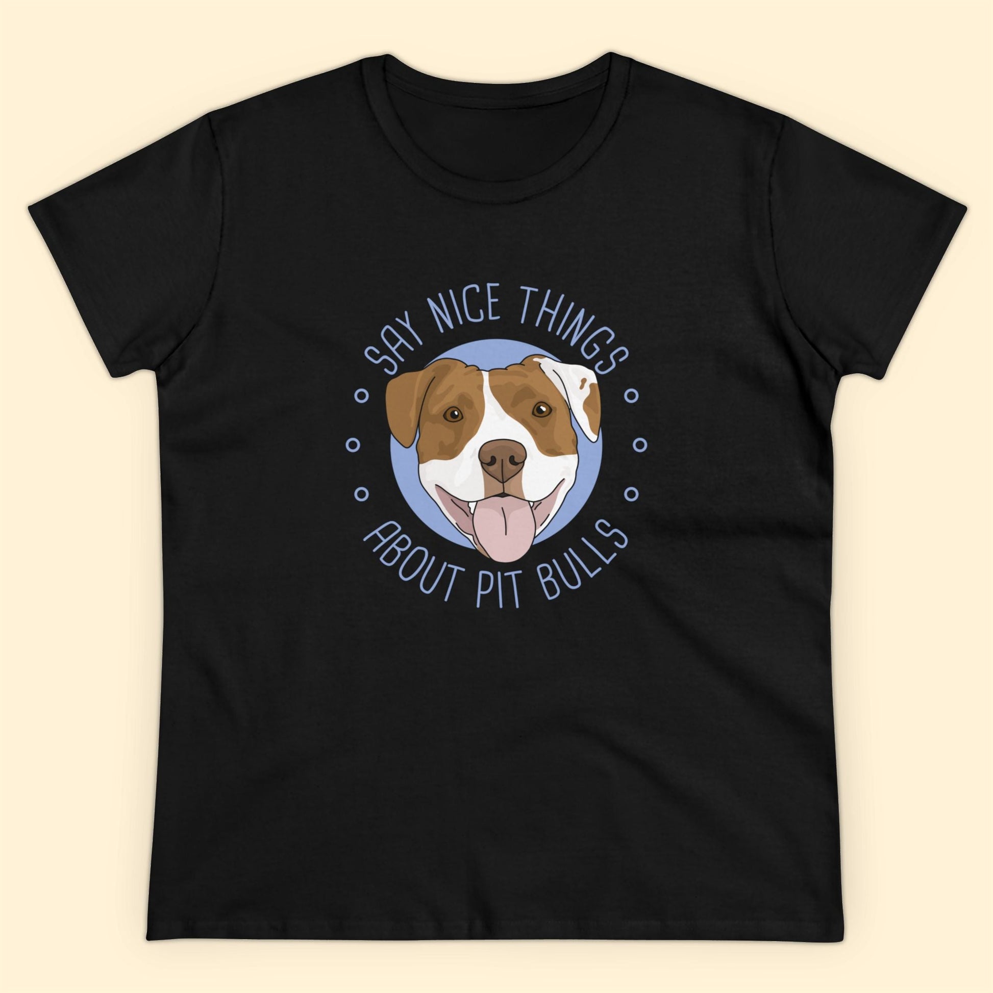 Say Nice Things About Pit Bulls | Women's Midweight Cotton Tee - Detezi Designs - 15514136153393165175