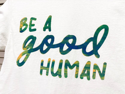 Screen Printed Tee | Be a Good Human | Small - Detezi Designs-