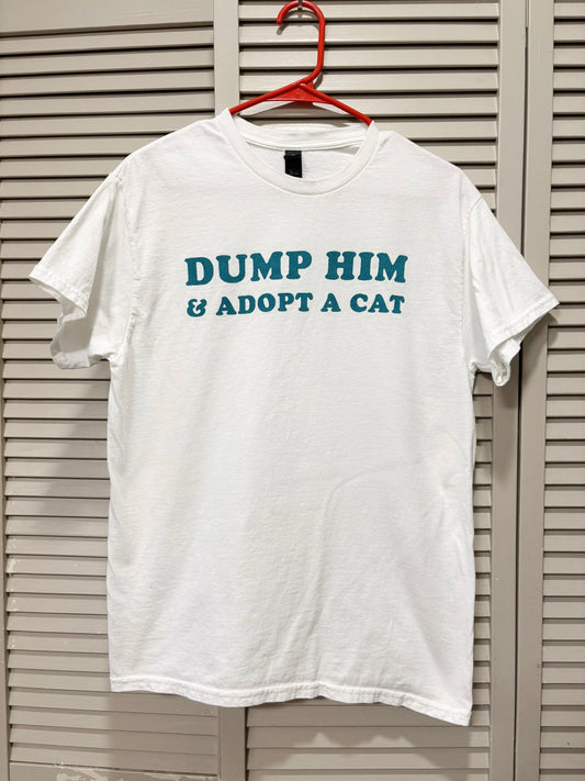Screen Printed Tee | Dump Him & Adopt A Cat | Medium - Detezi Designs-