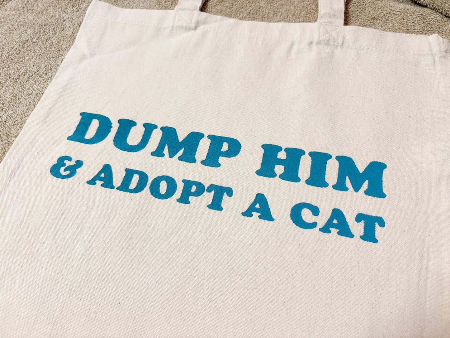 Screen Printed Tote | Dump Him & Adopt A Cat - Detezi Designs-