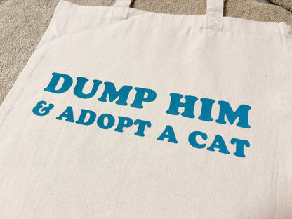 Screen Printed Tote | Dump Him & Adopt A Cat - Detezi Designs-