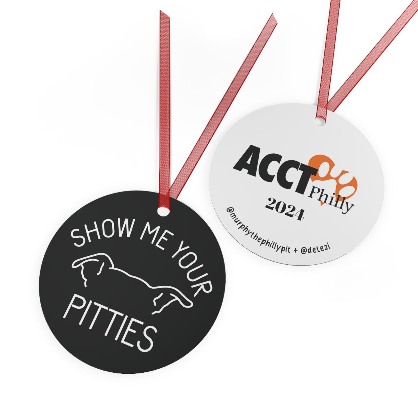 Show Me Your Pitties | FUNDRAISER for ACCT Philly | 2024 Holiday Ornament - Detezi Designs - 59536015909181171448