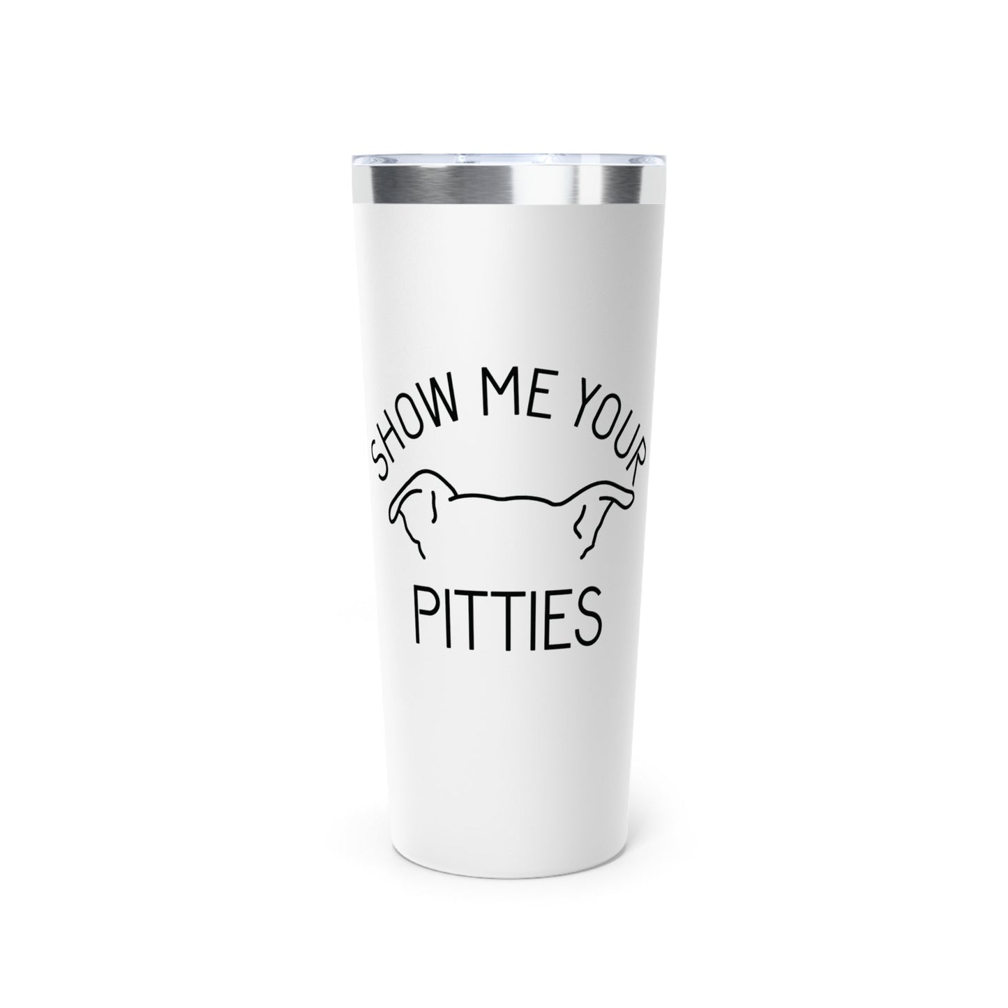 Show Me Your Pitties | FUNDRAISER for ACCT Philly | Insulated Tumbler, 22oz - Detezi Designs - 26689944419927662212