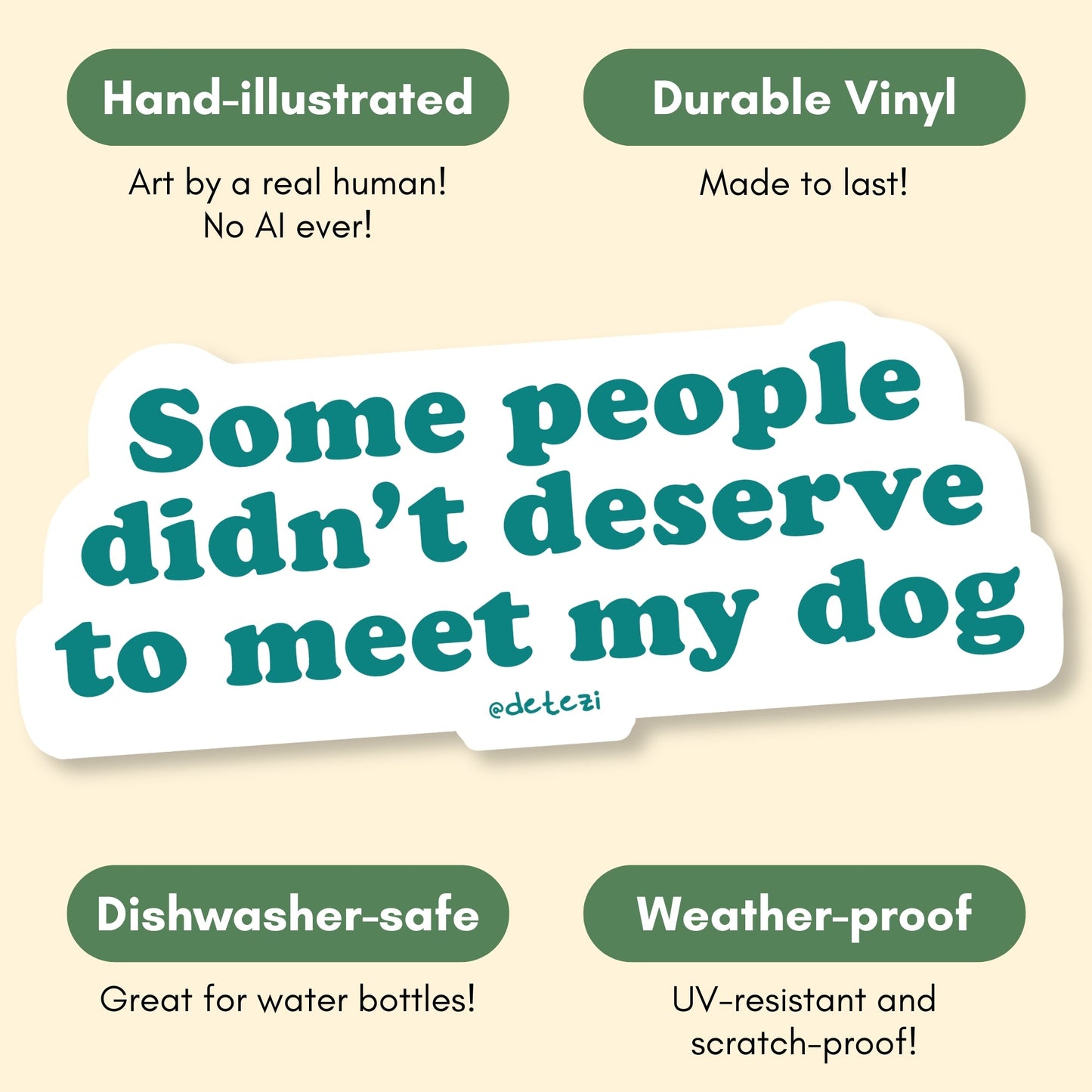 Some People Didn't Deserve To Meet My Dog | Vinyl Sticker - Detezi Designs-