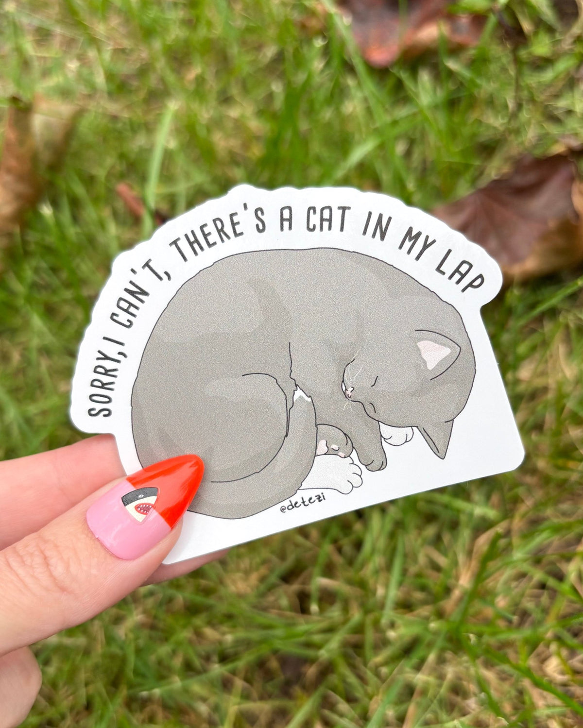 Sorry, I Can't, There's a Cat in my Lap | Vinyl Sticker - Detezi Designs-