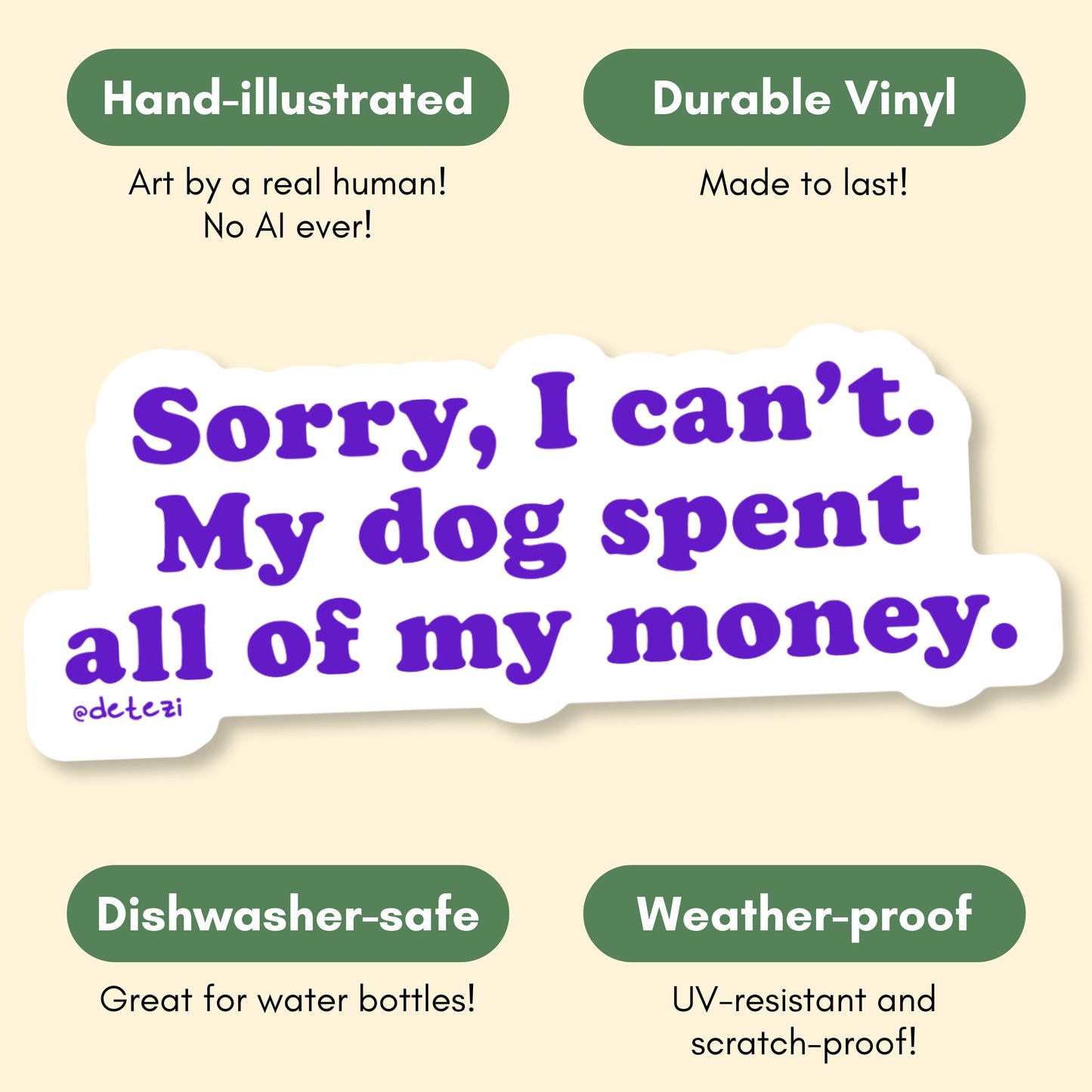 Sorry, I Can't. My Dog Spent All Of My Money | Vinyl Sticker