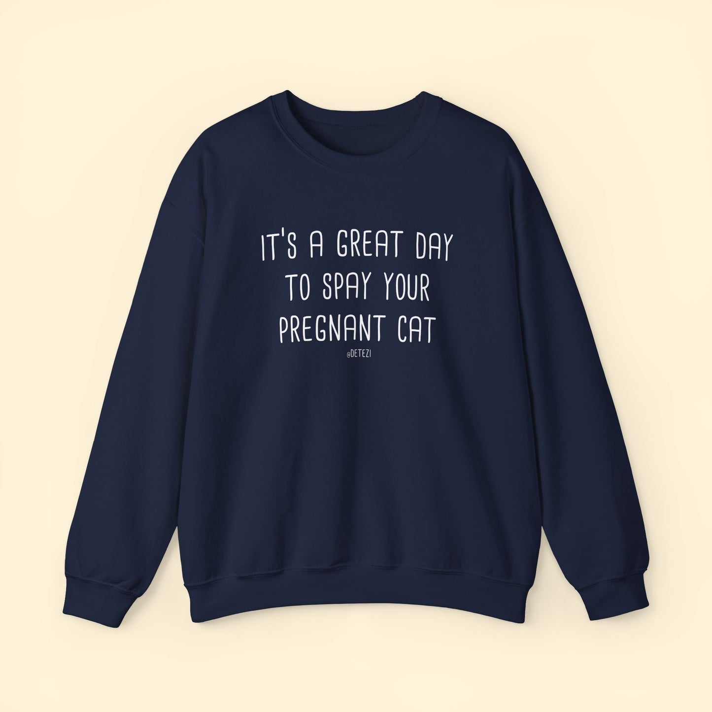 Spay Your Pregnant Cat | Crewneck Sweatshirt - Detezi Designs - 19855050300962613412