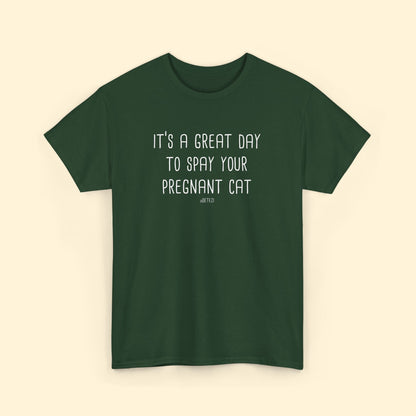 Spay Your Pregnant Cat | Unisex T-shirt - Detezi Designs - 17035724581801491431