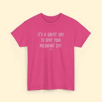 Spay Your Pregnant Cat | Unisex T-shirt - Detezi Designs - 17035724581801491431
