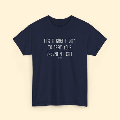 Spay Your Pregnant Cat | Unisex T-shirt - Detezi Designs - 18723867581957914818