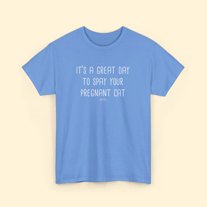 Spay Your Pregnant Cat | Unisex T-shirt - Detezi Designs - 23629652532574926076
