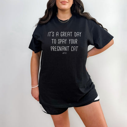 Spay Your Pregnant Cat | Unisex T-shirt - Detezi Designs - 31155943174925902382