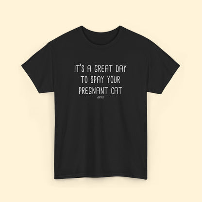 Spay Your Pregnant Cat | Unisex T-shirt - Detezi Designs - 31155943174925902382