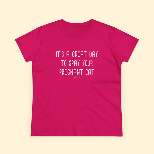 Spay Your Pregnant Cat | Women's Midweight Cotton Tee - Detezi Designs - 33632971755973005269
