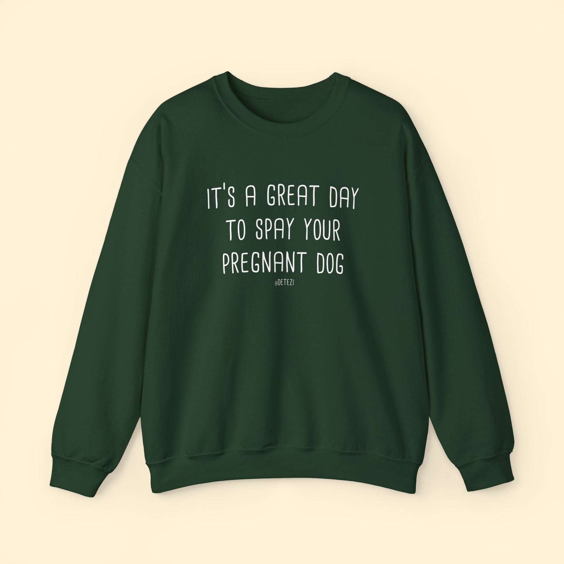 Spay Your Pregnant Dog | Crewneck Sweatshirt - Detezi Designs - 11749561437416275900