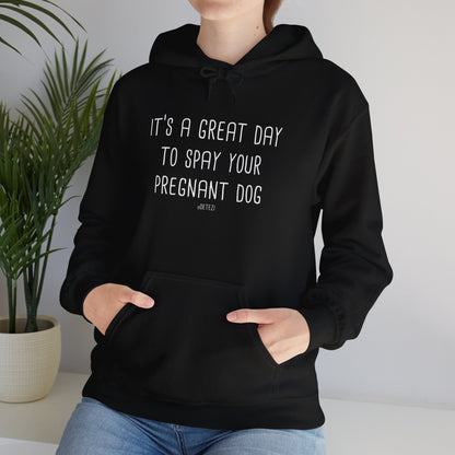 Spay Your Pregnant Dog | Hooded Sweatshirt - Detezi Designs - 28911556973324151583