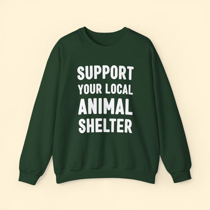 Support Your Local Animal Shelter | Crewneck Sweatshirt - Detezi Designs - 17739537940382566328
