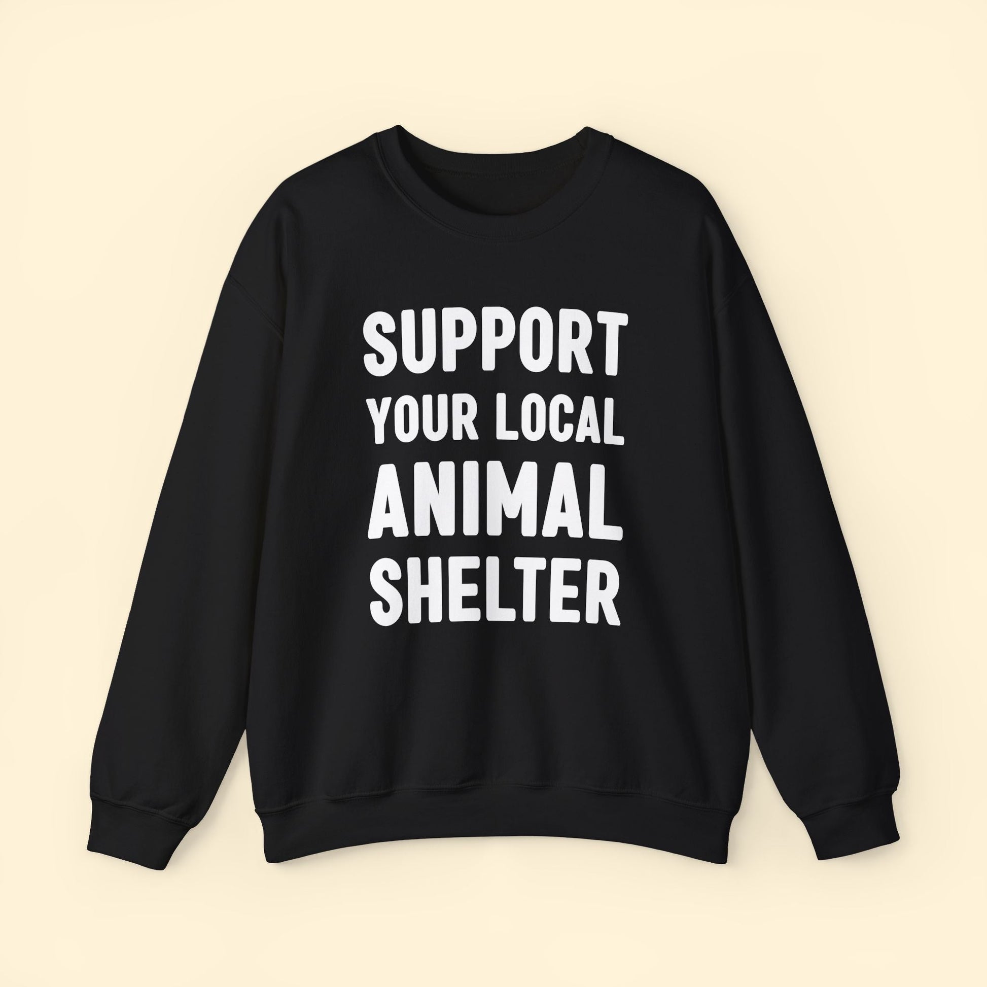 Support Your Local Animal Shelter | Crewneck Sweatshirt - Detezi Designs - 18793886866293822089
