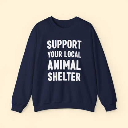 Support Your Local Animal Shelter | Crewneck Sweatshirt - Detezi Designs - 27945399242492458484