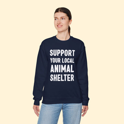 Support Your Local Animal Shelter | Crewneck Sweatshirt - Detezi Designs - 33748008403952227089
