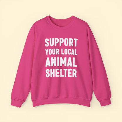 Support Your Local Animal Shelter | Crewneck Sweatshirt - Detezi Designs - 33748008403952227089