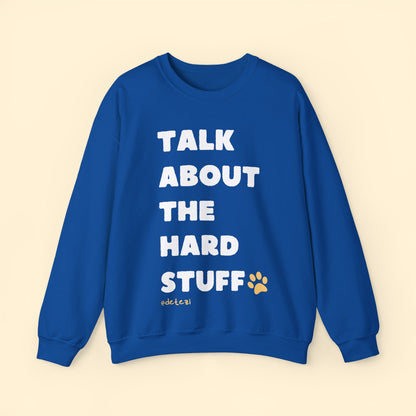 Talk About The Hard Stuff | Crewneck Sweatshirt - Detezi Designs-11733043734206535197