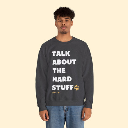 Talk About The Hard Stuff | Crewneck Sweatshirt - Detezi Designs-11733043734206535197