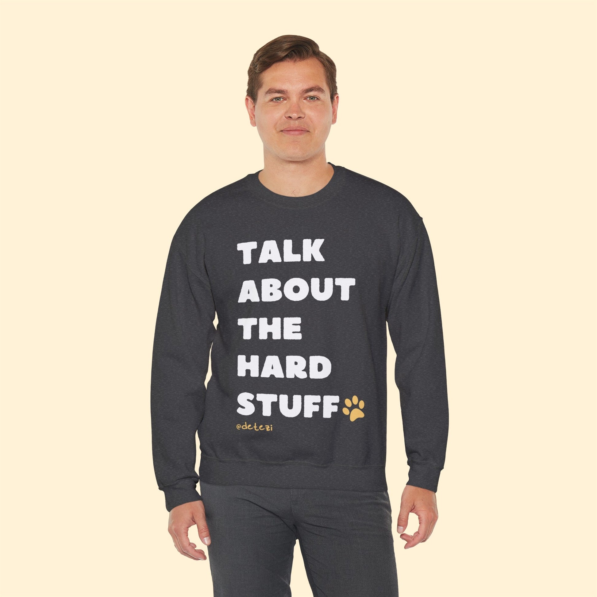 Talk About The Hard Stuff | Crewneck Sweatshirt - Detezi Designs-11733043734206535197