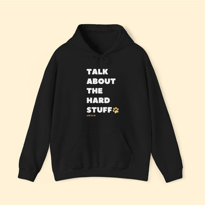 Talk About The Hard Stuff | Hooded Sweatshirt - Detezi Designs-11857313080488046529