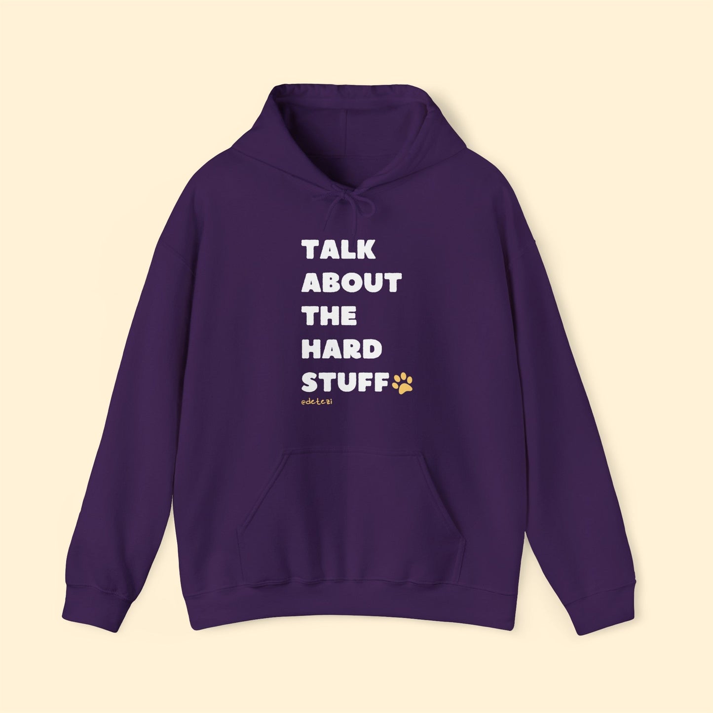 Talk About The Hard Stuff | Hooded Sweatshirt - Detezi Designs-17003590276998989708