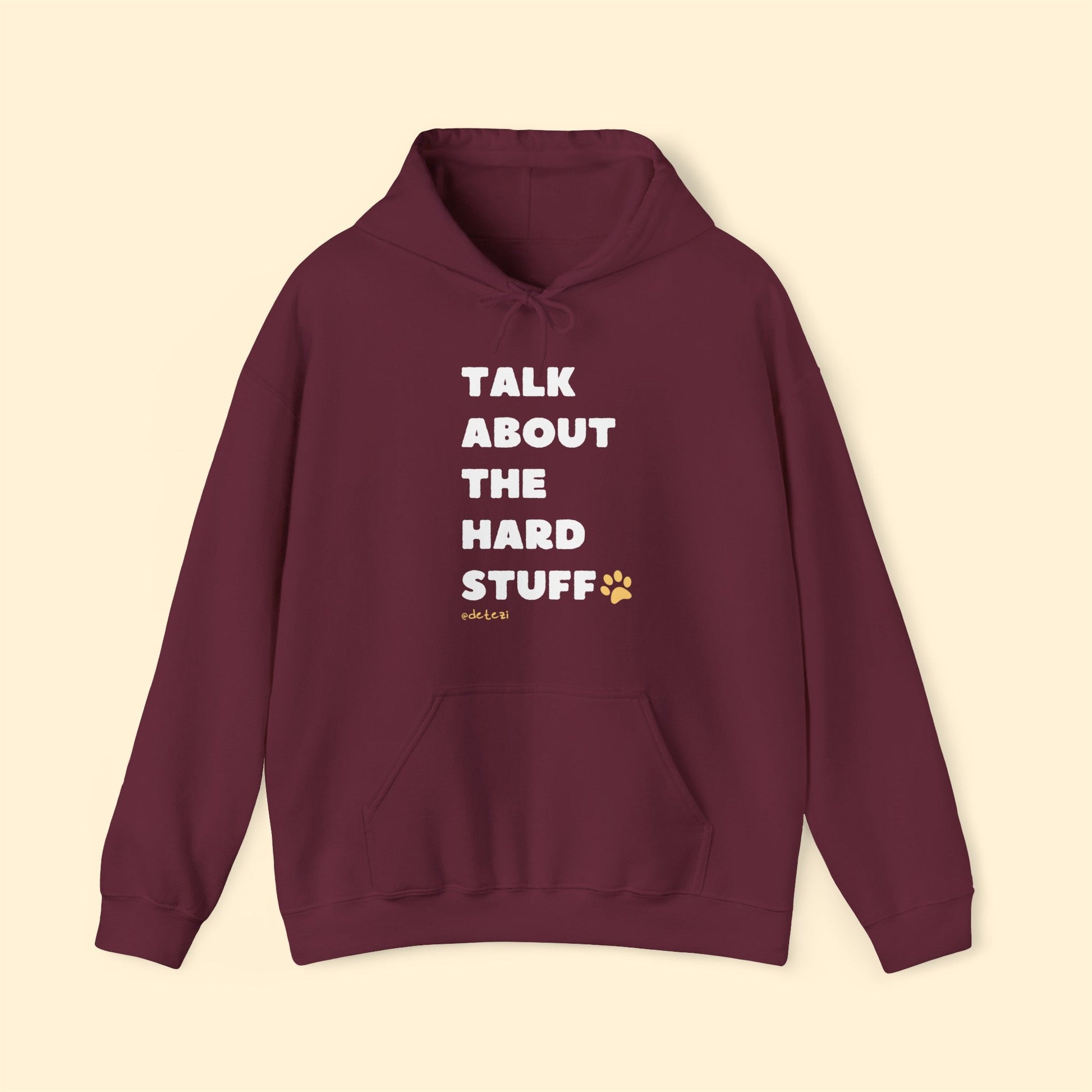 Talk About The Hard Stuff | Hooded Sweatshirt - Detezi Designs-25274931108415890569