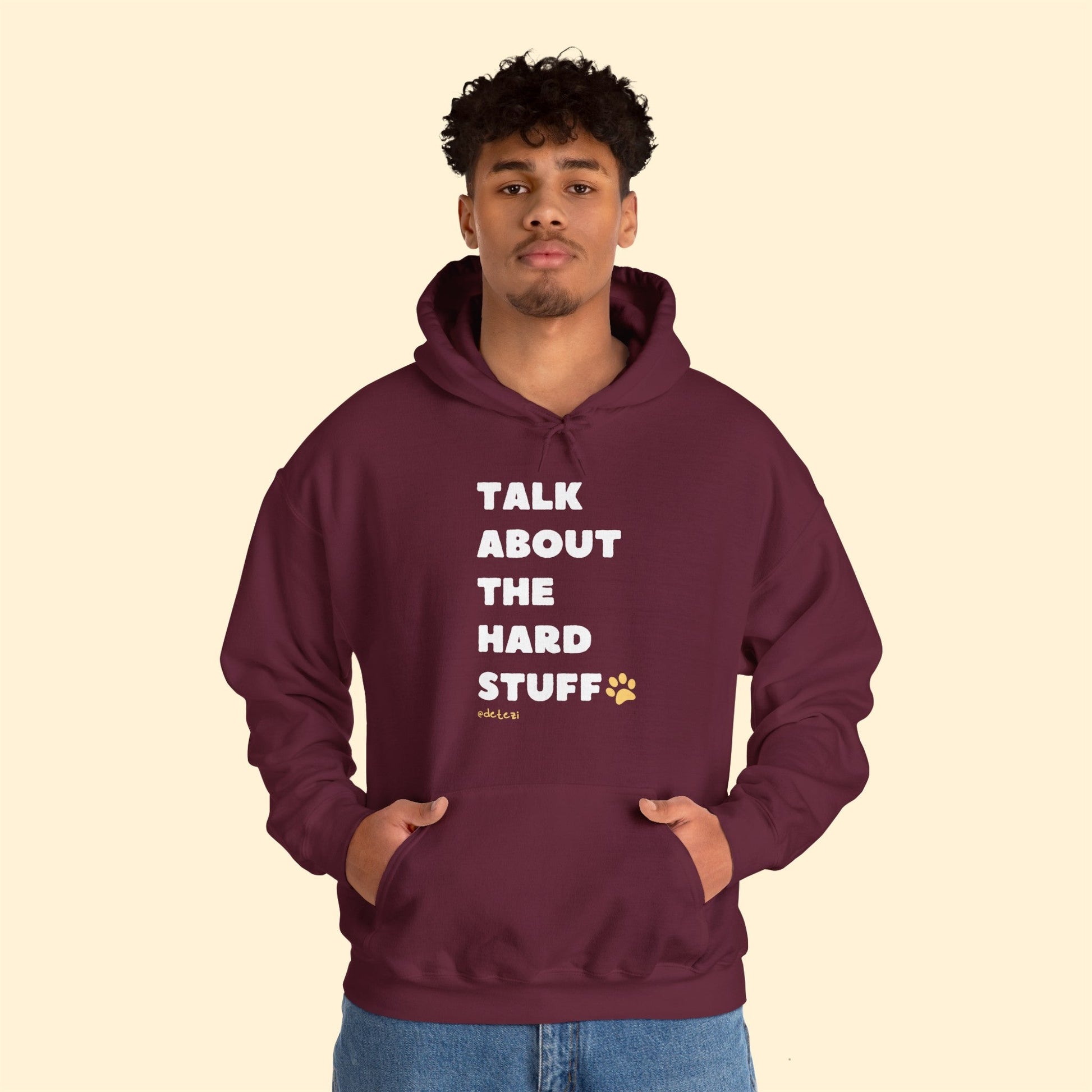 Talk About The Hard Stuff | Hooded Sweatshirt - Detezi Designs-33468179914713716124