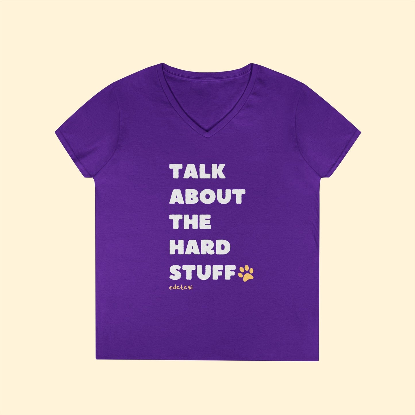 Talk About The Hard Stuff | Ladies' V - Neck T-Shirt - Detezi Designs - 21053447944459301364