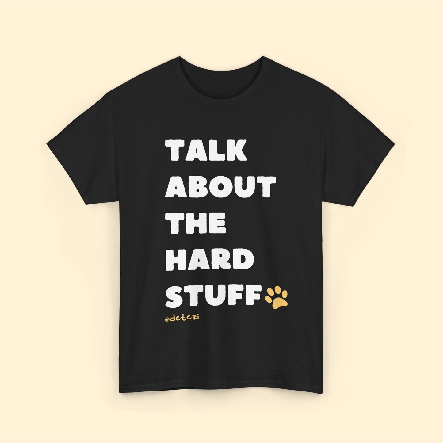 Talk About The Hard Stuff | Text Tee - Detezi Designs-11213958135951687229