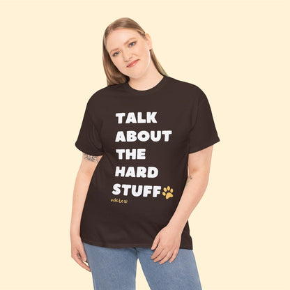 Talk About The Hard Stuff | Text Tee - Detezi Designs-11728028737340861173