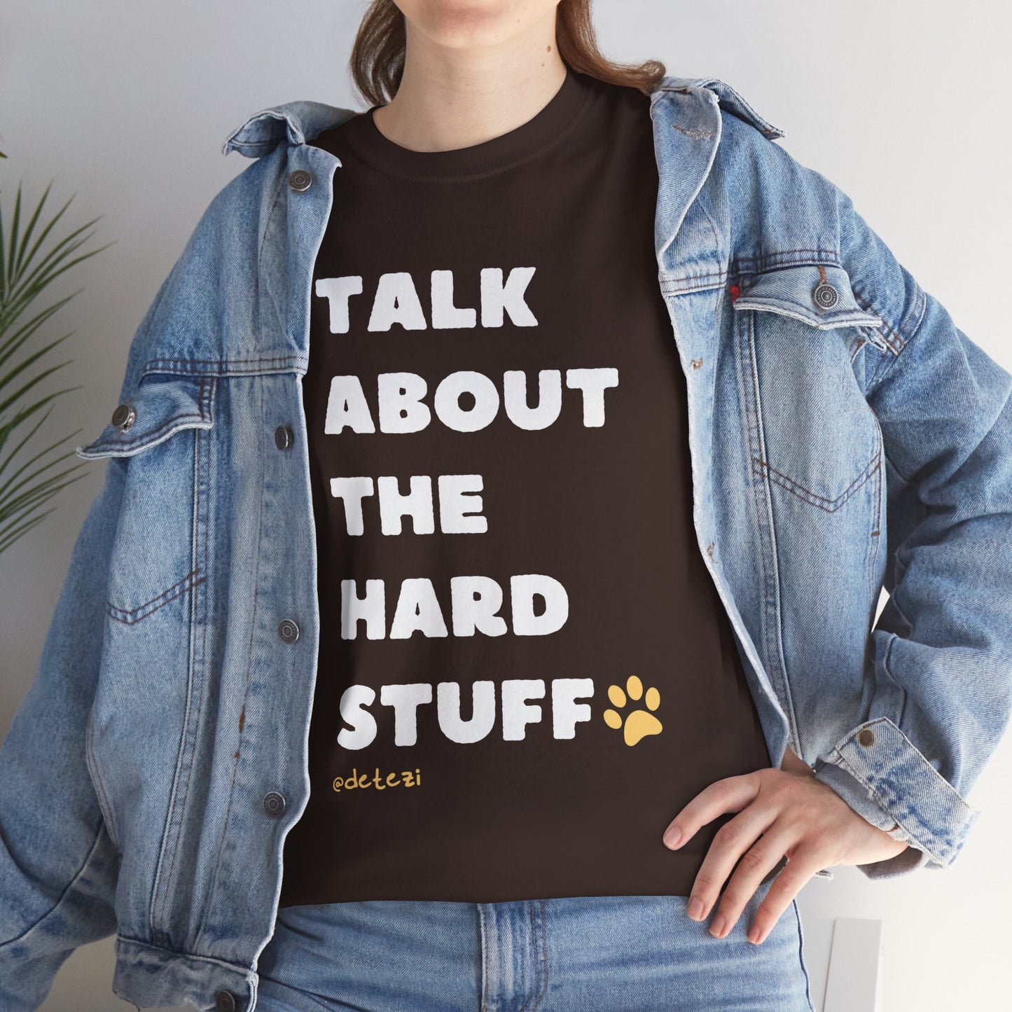 Talk About The Hard Stuff | Text Tee - Detezi Designs-11728028737340861173