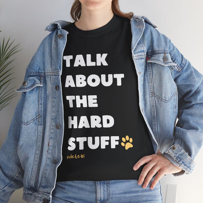 Talk About The Hard Stuff | Text Tee - Detezi Designs-11728028737340861173