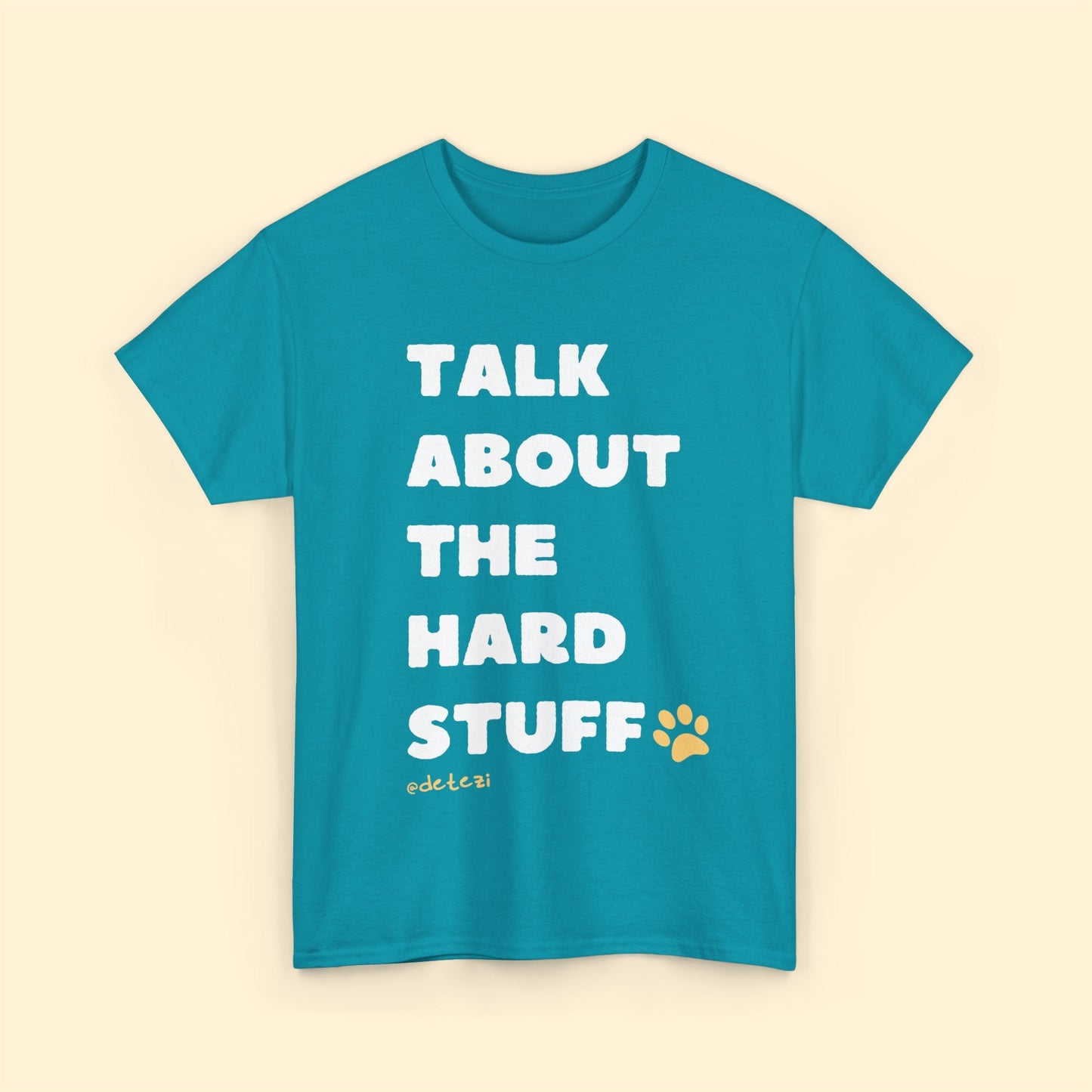 Talk About The Hard Stuff | Text Tee - Detezi Designs-28800743521889534968