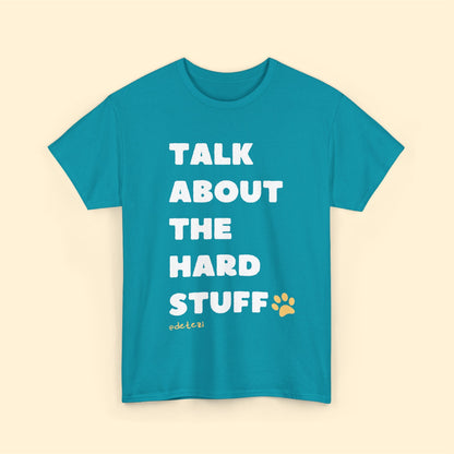 Talk About The Hard Stuff | Text Tee - Detezi Designs-28800743521889534968