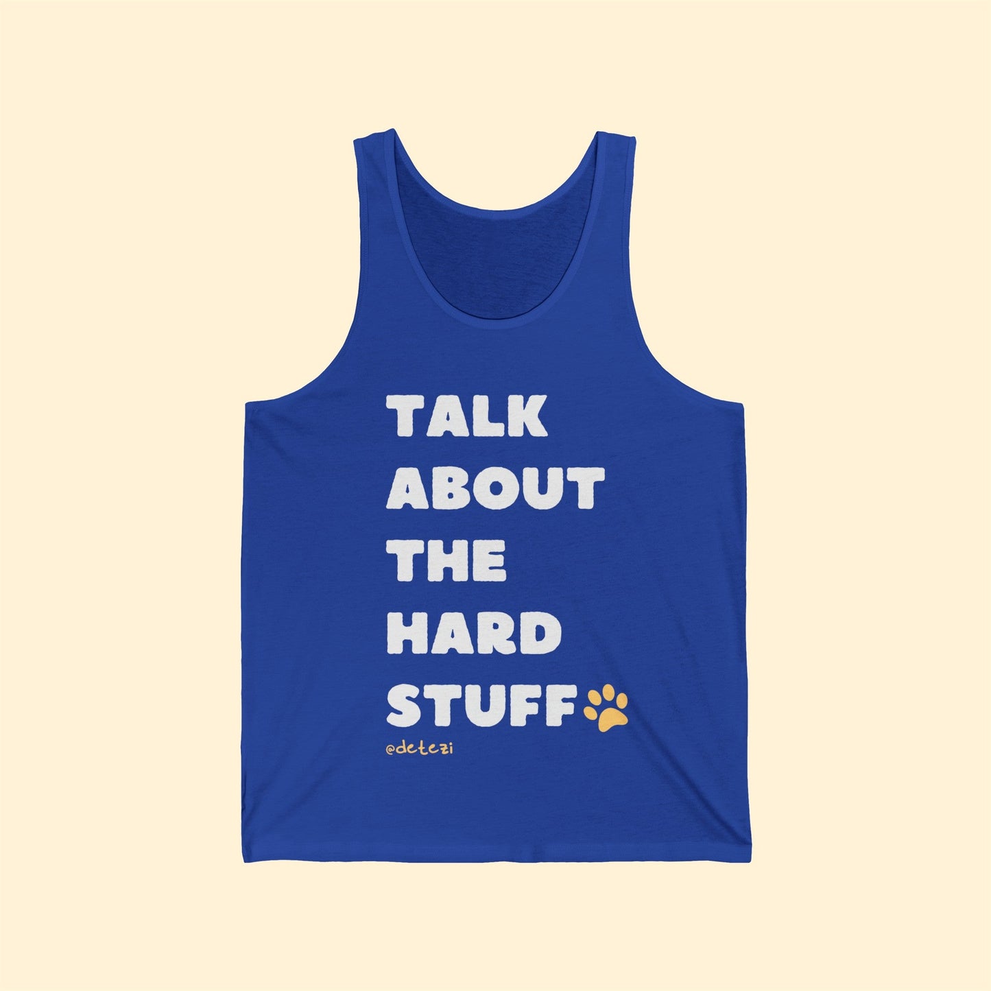 Talk About The Hard Stuff | Unisex Tank - Detezi Designs-56859189362311335180