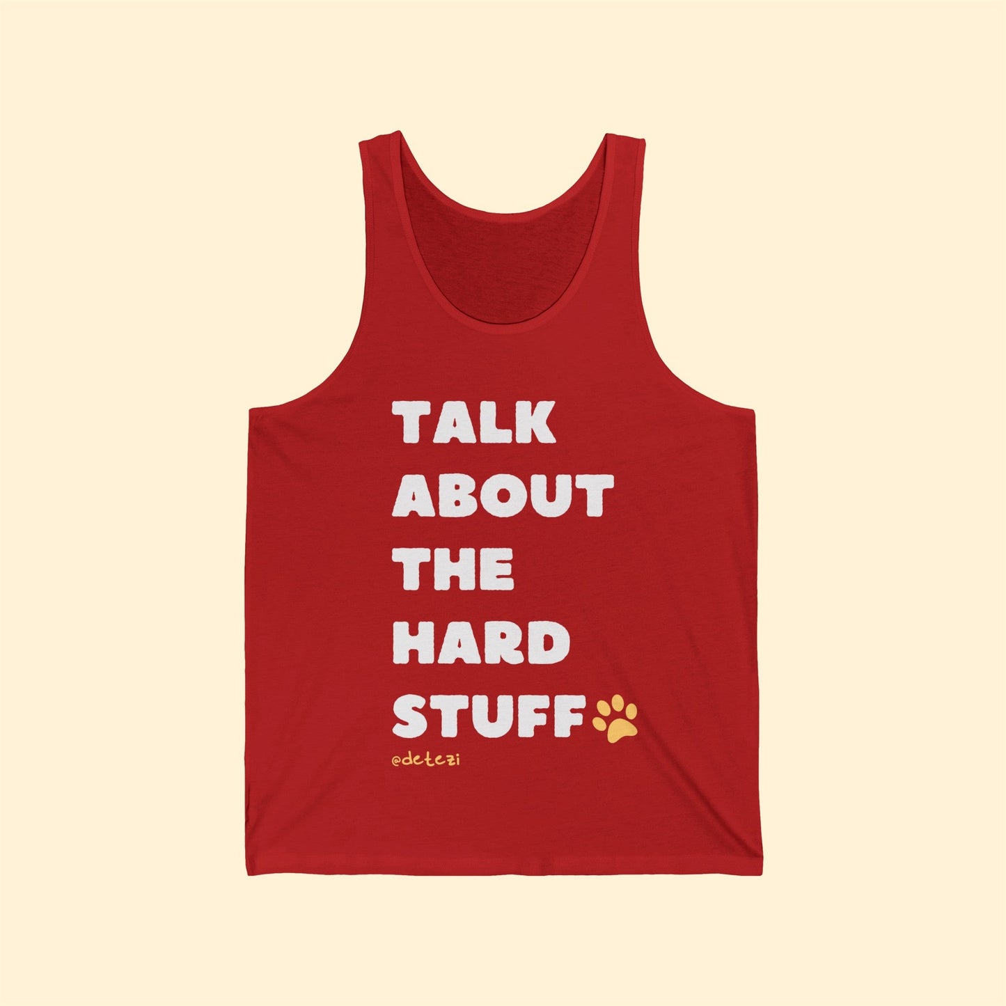 Talk About The Hard Stuff | Unisex Tank - Detezi Designs-68085006161492770476